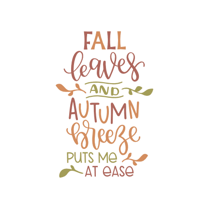 fall-leaves-and-autumn-breez-puts-me-at-ease-falling-season-free-svg-file-SvgHeart.Com