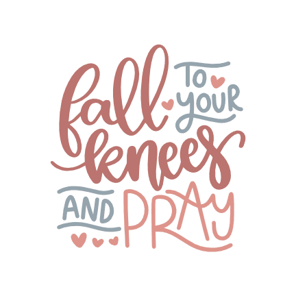 fall-to-your-knees-and-pray-religious-sayings-free-svg-file-SvgHeart.Com