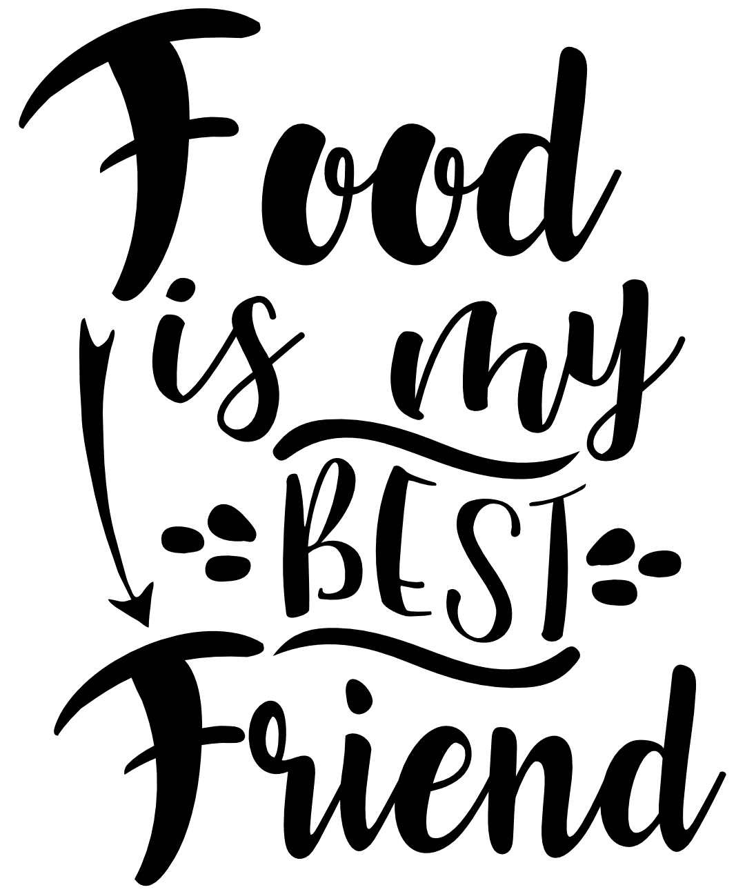 food-is-my-best-friend-funny-foodie-free-svg-file-SvgHeart.Com