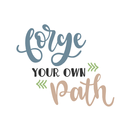 forge-your-own-path-motivational-free-svg-file-SvgHeart.Com