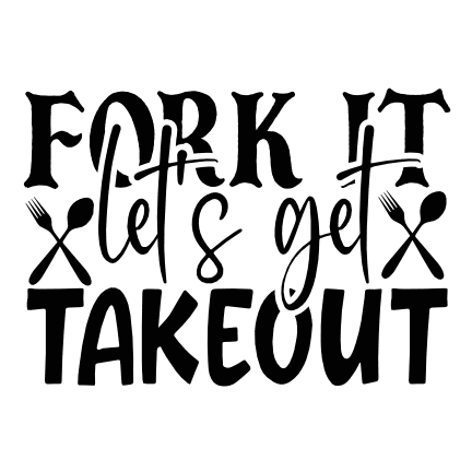 fork-it-lets-get-takeout-dining-room-svg-file-SvgHeart.Com