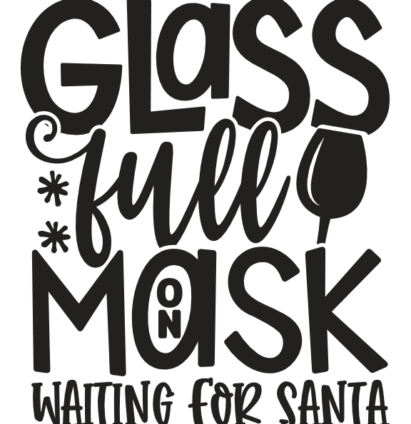 glass-full-on-mask-waiting-for-santa-free-svg-file-SvgHeart.Com