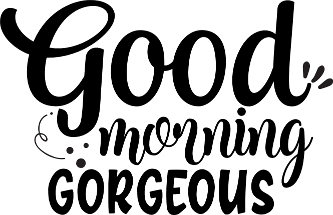 good morning gorgeous, bedroom free svg file - SVG Heart