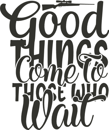 good-things-come-to-those-who-wait-hunting-free-svg-file-SvgHeart.Com