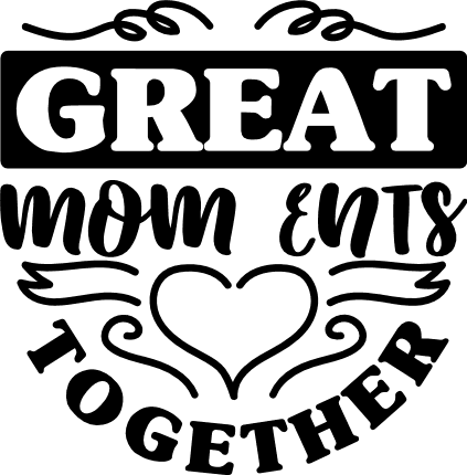 great-moments-together-mom-love-free-svg-file-SvgHeart.Com