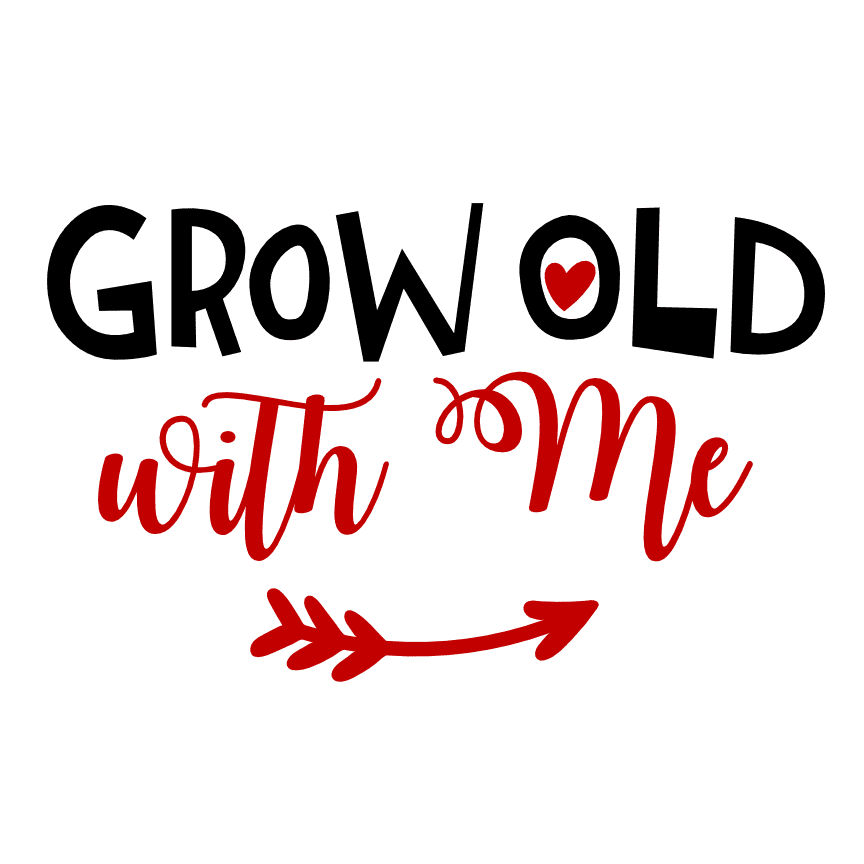 grow-old-with-me-anniversary-free-svg-file-SvgHeart.Com