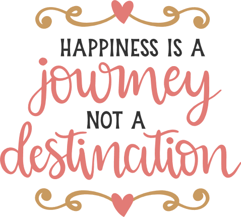 happiness-is-a-journey-not-a-destination-positive-free-svg-file-SvgHeart.Com