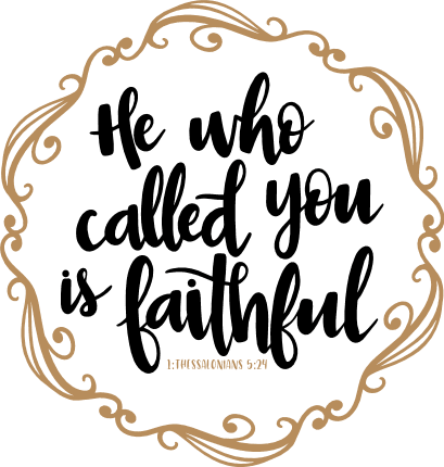 he-who-called-you-is-faithful-religious-bible-verse-free-svg-file-SvgHeart.Com