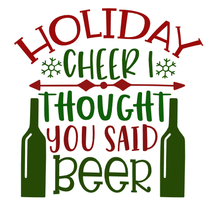 holiday-cheer-i-thought-you-said-beer-funny-christmas-free-svg-file-SvgHeart.Com