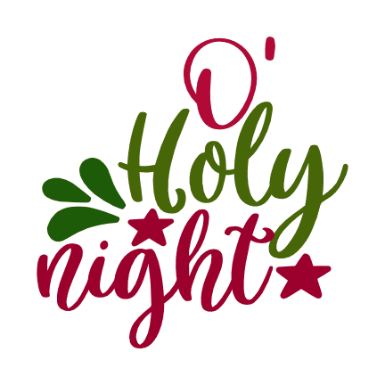 O Holy Night hand lettered christmas SVG cut file