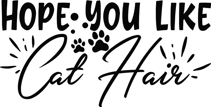 hope-you-like-cat-hair-funny-pet-lover-free-svg-file-SvgHeart.Com