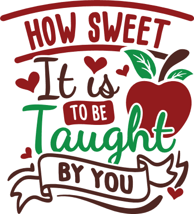 how-sweet-it-is-to-be-taught-by-you-teachers-free-svg-file-SvgHeart.Com