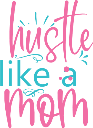 hustle-like-a-mom-mama-life-free-svg-file-SvgHeart.Com