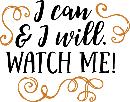 i-am-and-i-will-watch-me-inspirational-free-svg-file-SvgHeart.Com