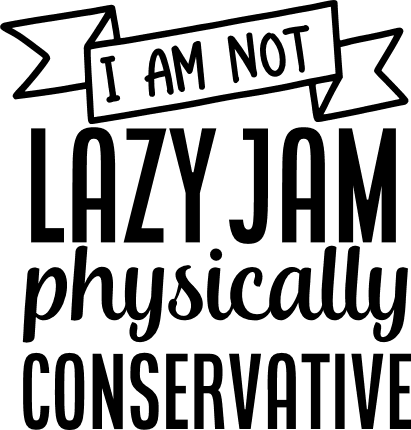 i-am-not-lazy-jam-physically-conservative-sarcastic-free-svg-file-SvgHeart.Com
