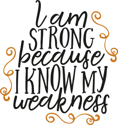 i-am-strong-because-i-know-my-weakness-motivational-free-svg-file-SvgHeart.Com