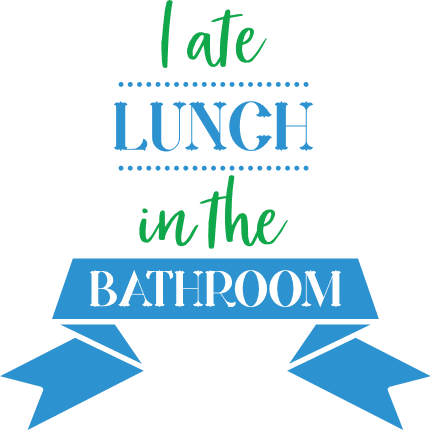 i-ate-lunch-in-the-bathroom-funny-restroom-free-svg-file-SvgHeart.Com