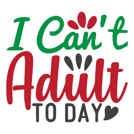 i-cant-adult-to-day-funny-mom-life-svg-file-SvgHeart.Com