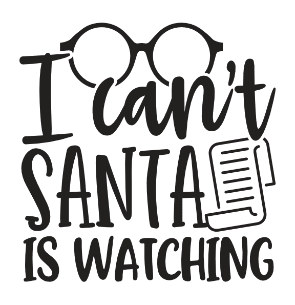 i-cant-santa-is-watching-free-svg-file-SvgHeart.Com