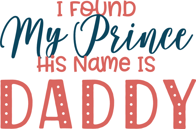 i-found-my-prince-his-name-is-daddy-baby-girl-free-svg-file-SvgHeart.Com
