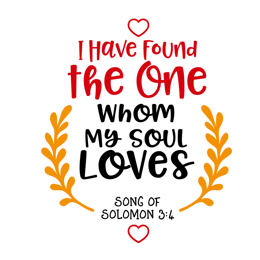 i-have-found-the-one-whom-my-soul-loves-bible-verse-scripture-free-svg-file-SvgHeart.Com