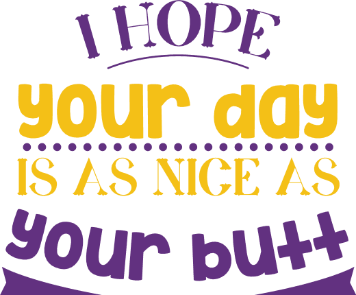 i-hope-your-day-is-as-nice-as-your-butt-bathroom-free-svg-file-SvgHeart.Com