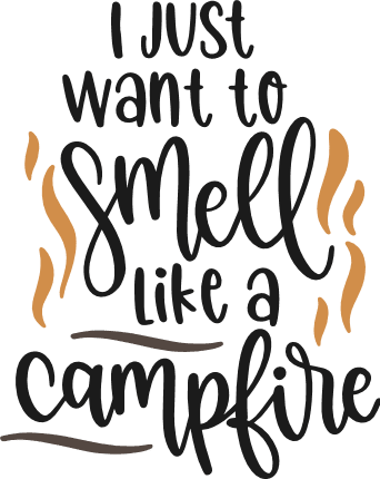 i-just-want-to-smell-like-a-campfire-funny-camping-free-svg-file-SvgHeart.Com