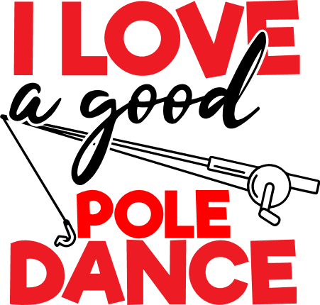 i-love-a-good-pole-dance-hook-fisherman-fishing-free-svg-file-SvgHeart.Com