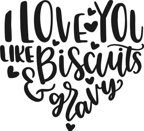 i-love-you-like-biscuits-and-gravy-heart-shape-funny-kitchen-free-svg-file-SvgHeart.Com