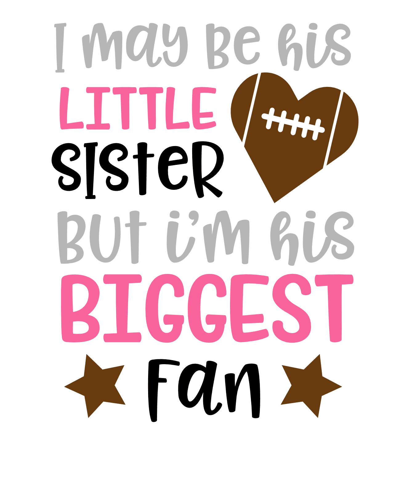 i-may-be-his-little-sister-but-im-his-biggest-fan-siblings-football-free-svg-file-SvgHeart.Com