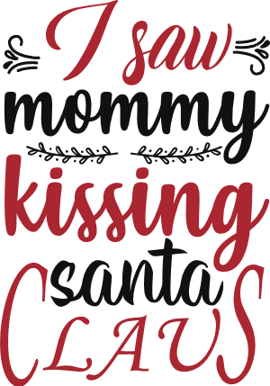i-saw-mommy-kissing-santa-funny-christmas-free-svg-file-SvgHeart.Com