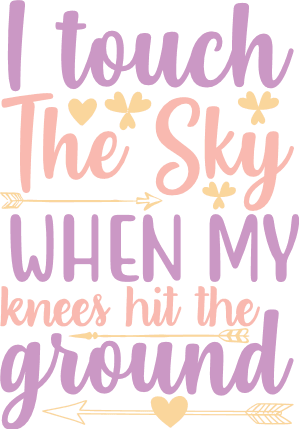i-touch-the-sky-when-my-knees-hit-the-ground-religious-free-svg-file-SvgHeart.Com