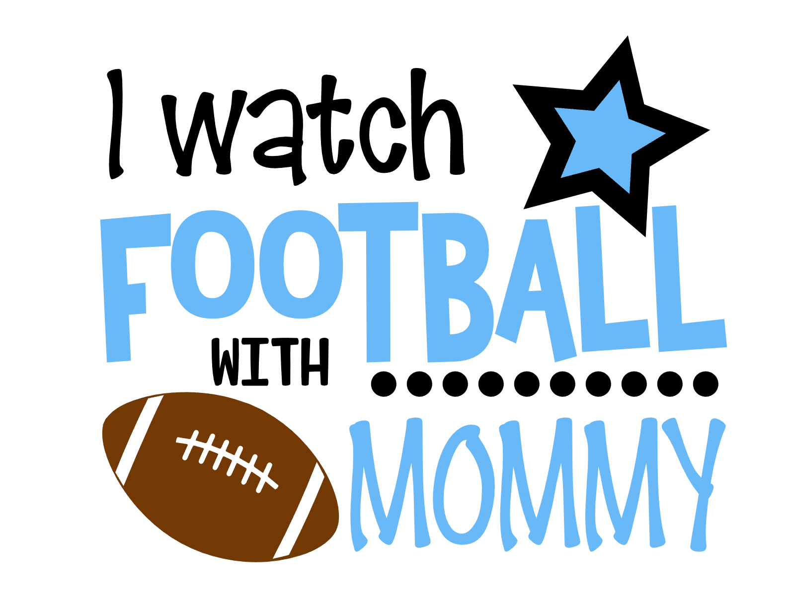 i-watch-football-with-mommy-mom-life-sport-free-svg-file-SvgHeart.Com