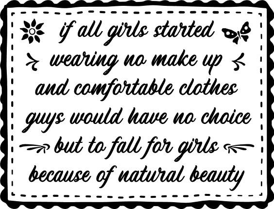 if-all-girls-started-wearing-no-make-up-and-comfortable-clothes-guys-would-have-no-choice-but-to-fall-for-girls-because-of-natural-beauty-funny-makeup-free-svg-file-SvgHeart.Com