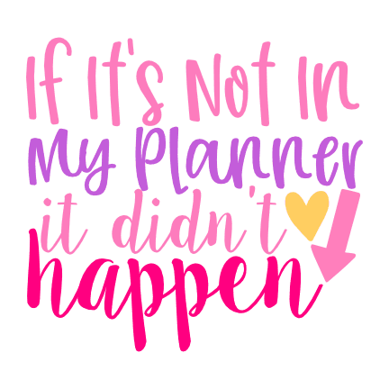 if-its-not-in-my-planner-it-didnt-happen-funny-planning-free-svg-file-SvgHeart.Com