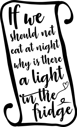if-we-should-not-eat-at-night-why-is-there-a-light-in-the-fridge-funny-free-svg-file-SvgHeart.Com