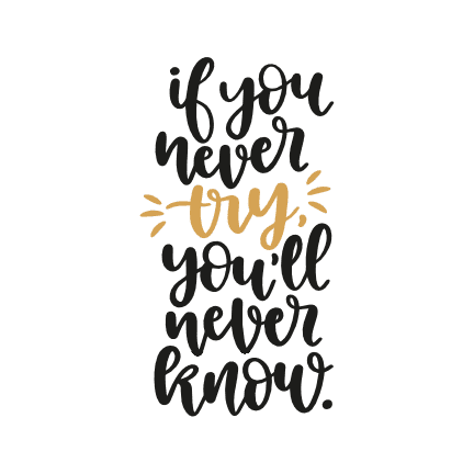 if-you-never-try-youll-never-know-motivational-free-svg-file-SvgHeart.Com