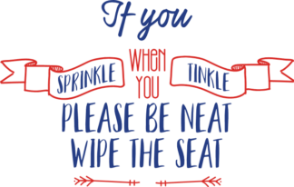 if-you-sprinkle-when-you-tinkle-please-be-neat-wipe-the-seat-toilet-free-svg-file-SvgHeart.Com