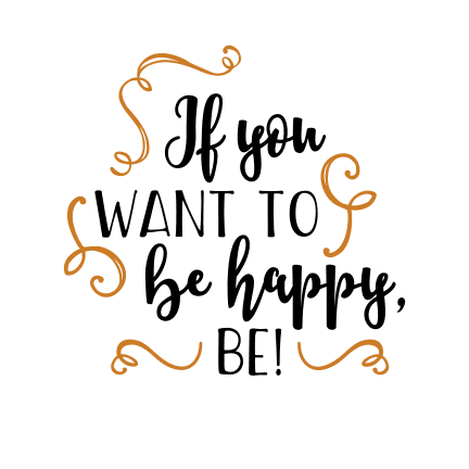 if-you-want-to-be-happy-be-free-svg-file-SvgHeart.Com