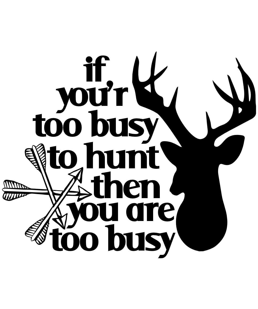 if-youre-too-busy-to-hunt-then-you-are-too-busy-hunter-free-svg-file-SvgHeart.Com