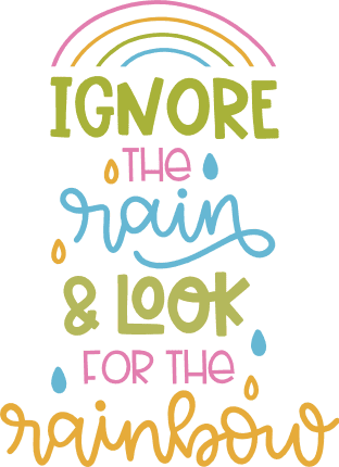 ignore-the-rain-and-look-for-the-rainbow-rainy-free-svg-file-SvgHeart.Com