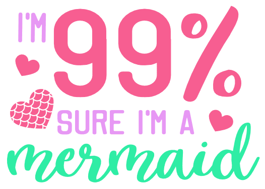 im-99-sure-im-a-mermaid-funny-free-svg-file-SvgHeart.Com