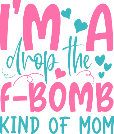 im-a-drop-the-f-bomb-kind-of-mom-funny-mom-free-svg-file-SvgHeart.Com