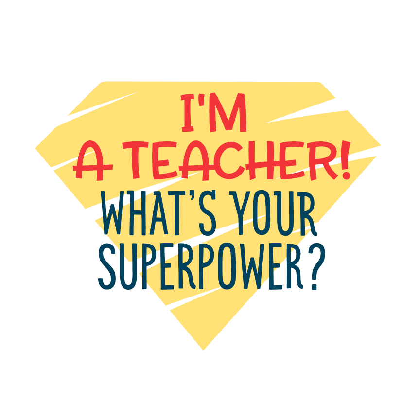 I'm A Teacher What's Your Superpower, Funny Teachers Day Free Svg File -  SVG Heart