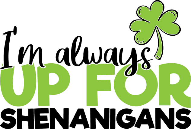 im-always-up-for-shenanigans-st-patricks-day-free-svg-file-SvgHeart.Com