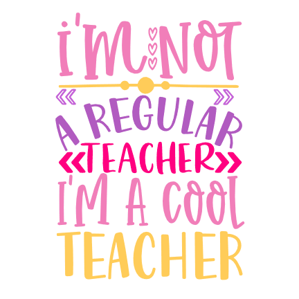 im-not-a-regular-teacher-im-a-cool-teacher-teachers-day-free-svg-file-SvgHeart.Com