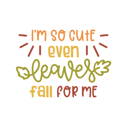im-so-cute-even-leaves-fall-for-me-autumn-free-svg-file-SvgHeart.Com