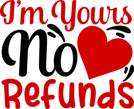 im-yours-no-refunds-heart-valentines-day-love-free-svg-file-SvgHeart.Com