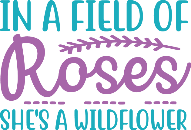 in-a-field-of-roses-shes-a-wildflower-baby-girl-free-svg-file-SvgHeart.Com