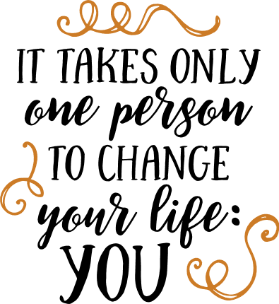 it-takes-only-one-person-to-change-your-life-you-inspirational-free-svg-file-SvgHeart.Com